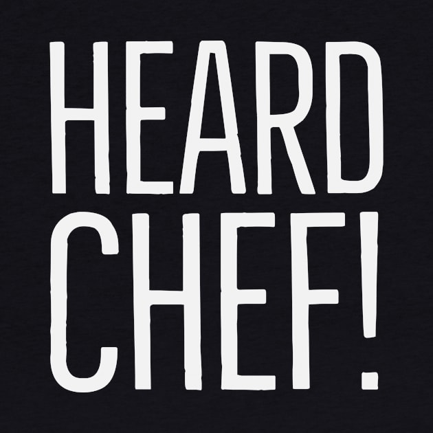 Heard Chef Lingo Kitchen Lingo Restaurant Talk by PodDesignShop